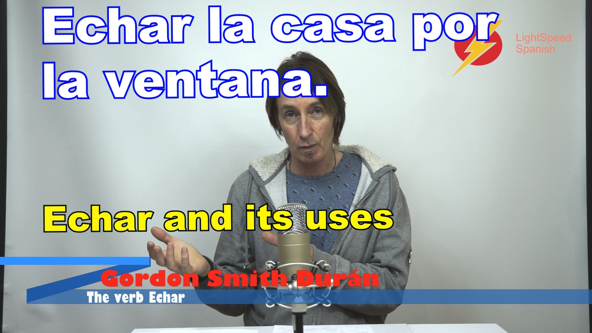 171 Chalk and Talk The verb Echar Uses and Expressions LightSpeed Spanish