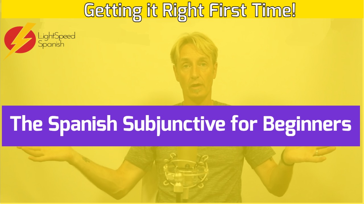 The Spanish Subjunctive for Beginners The perfect course for you