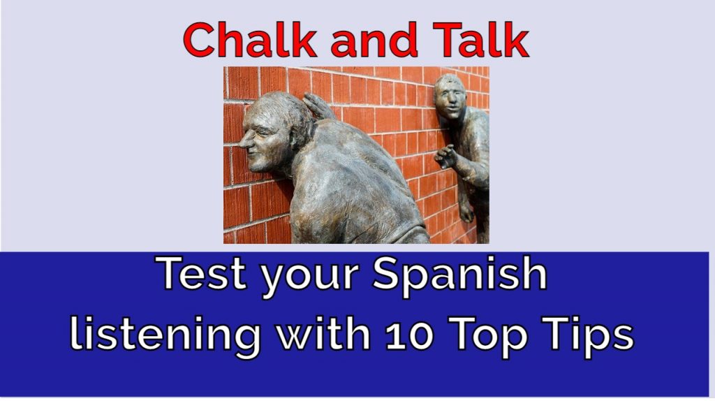 290 Chalk and Talk Spanish Listening 10 tips Lightspeed Spanish