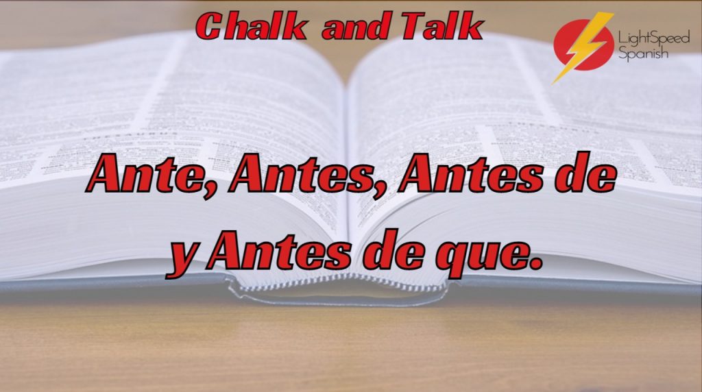 304 Chalk and Talk Before in Spanish Lightspeed Spanish