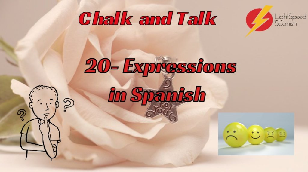 322 Chalk and Talk 20Expressions in Spanish Lightspeed Spanish