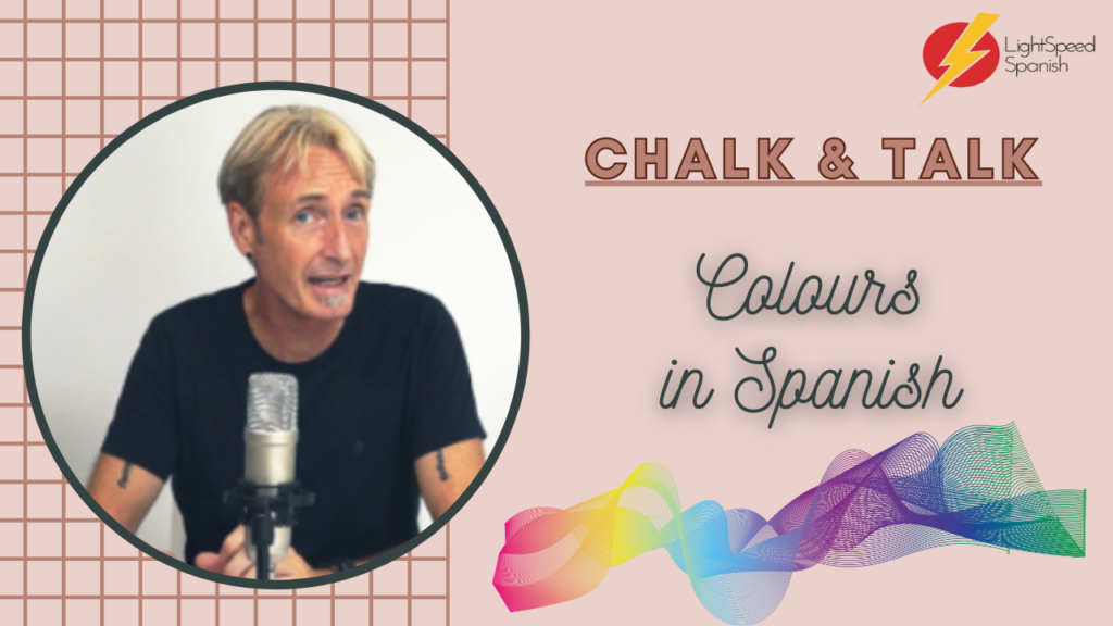 332 Chalk and Talk Colours in Spanish Lightspeed Spanish